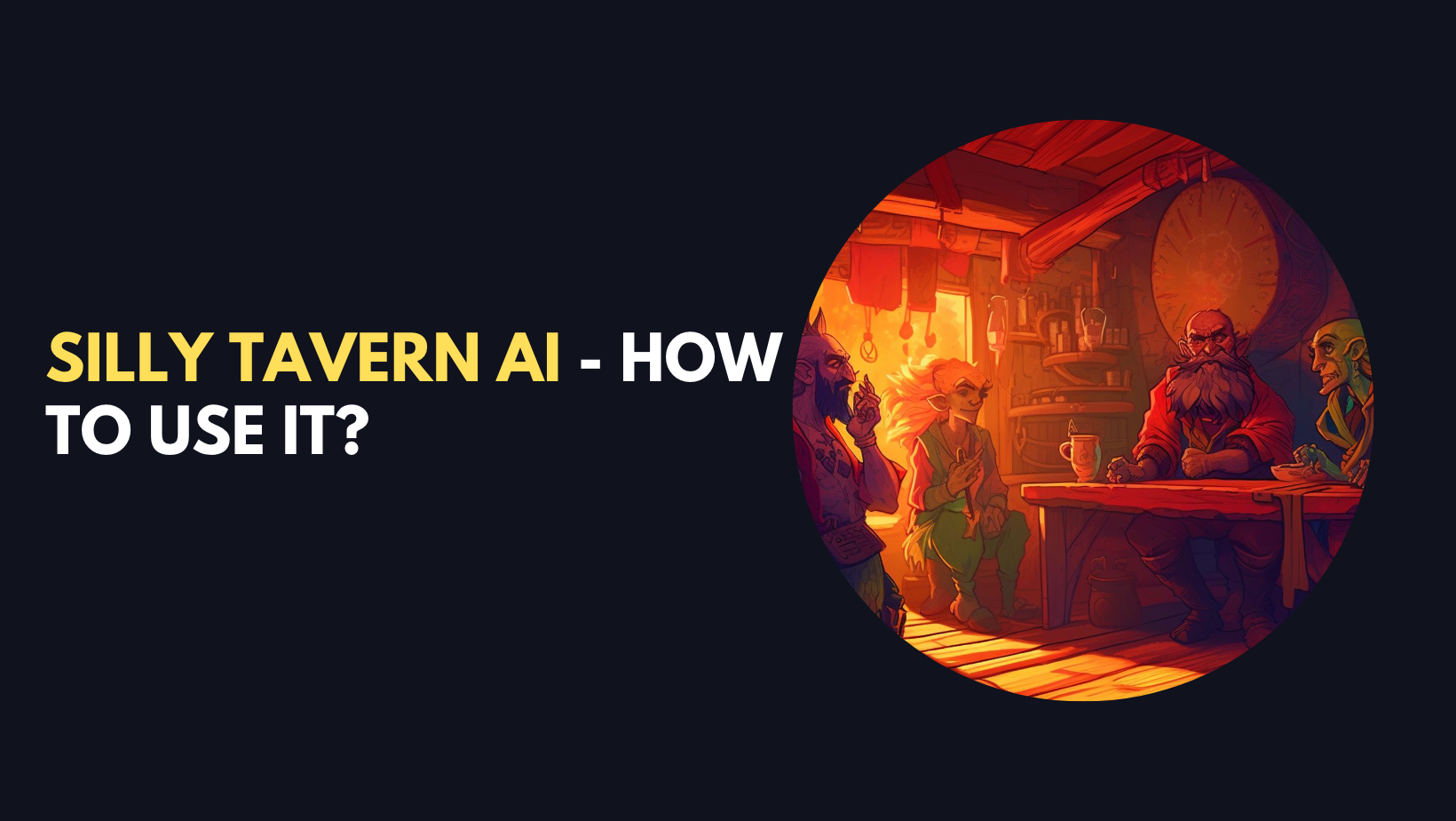 Silly Tavern AI - How To Install And Use It?